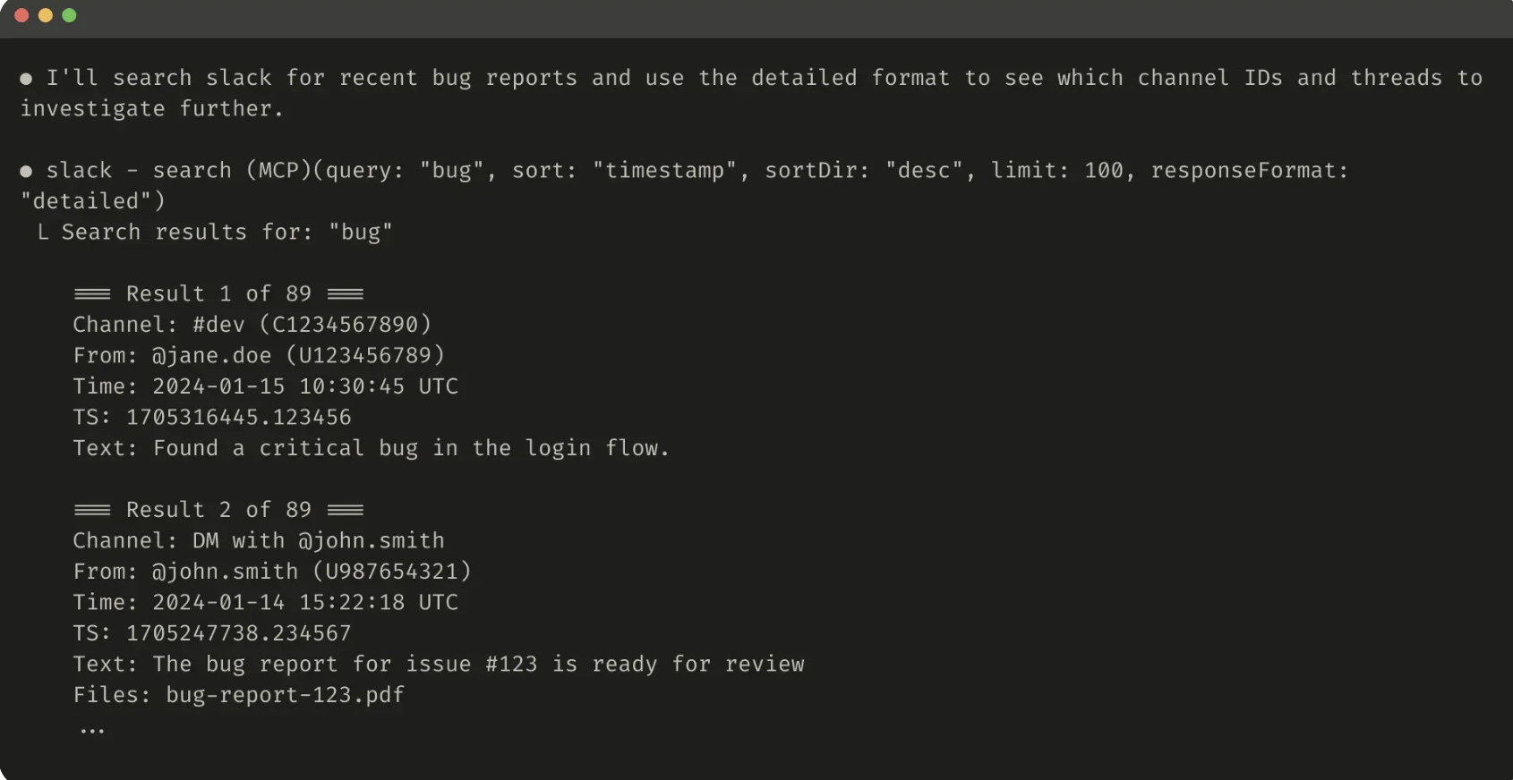 A terminal transcript. The agent searches Slack with responseFormat set to detailed and gets back verbose results: for each of 89 matches it prints channel ID, user ID, a raw timestamp, a thread ID and the message text, and fills the context with fields the agent will not reference again.